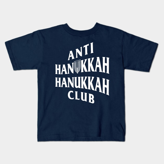 Anti Hanukkah Hanukkah Club (Anti Social style) Kids T-Shirt by UselessRob